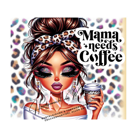 Thermobecher 590ml "Mama needs Coffee"